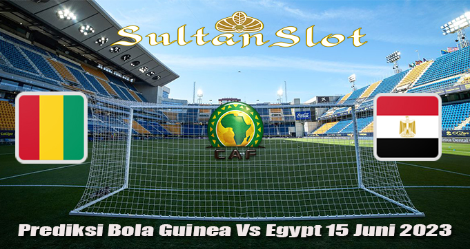 Prediksi Bola Guinea Vs Egypt 15 Juni 2023