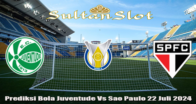 Prediksi Bola Juventude Vs Sao Paulo 22 Juli 2024